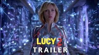 Lucy 2 (2026) - First Trailer | Scarlett Johansson, Morgan Freeman - Concept Trailer