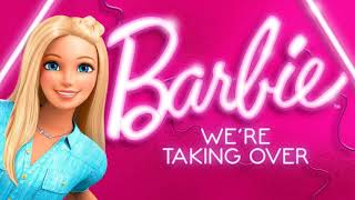 Barbie - We're Taking Over Ringtone