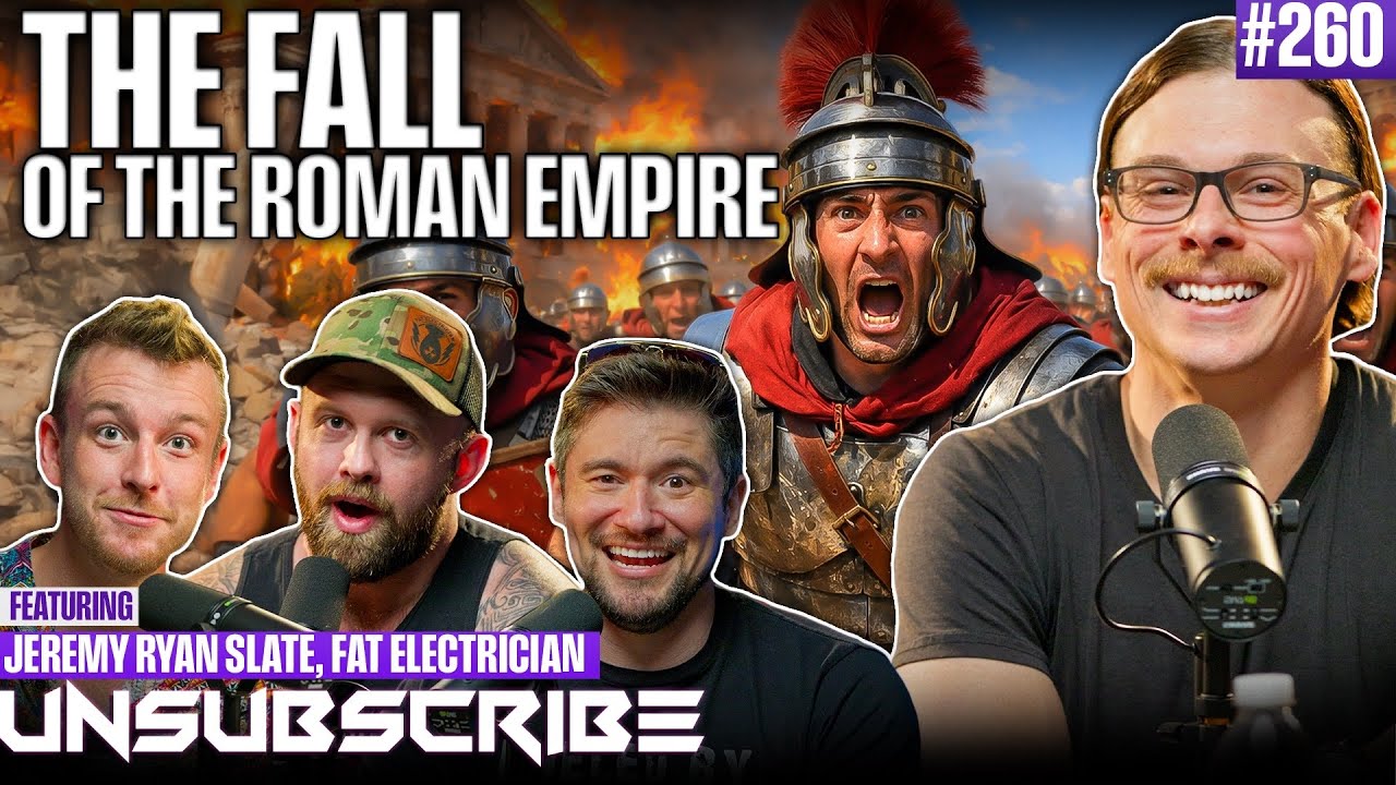 Is America Following In The Path Of The Roman Empire? | Unsubscribe Podcast 260