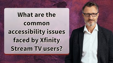 What are the common accessibility issues faced by Xfinity Stream TV users?