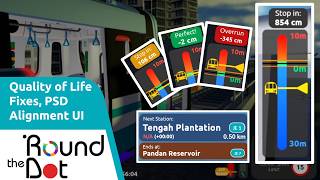 Quality of Life Fixes, PSD Alignment UI | 'Round the Dot Development