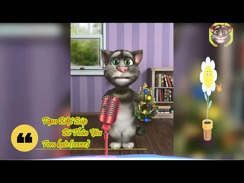 Video Tạm biệt búp bê thân yêu theo phiên bản Tom kute. - youtube