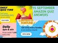 Amazon daily quiz answer 15 September and daily spin and Sunday quiz answer Sunday answer