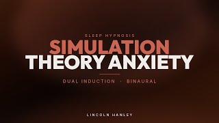 Sleep Hypnosis for Simulation Theory Anxiety | Quiet the Existential Spiral (Dual Induction)
