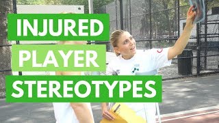 Injured Player Stereotypes