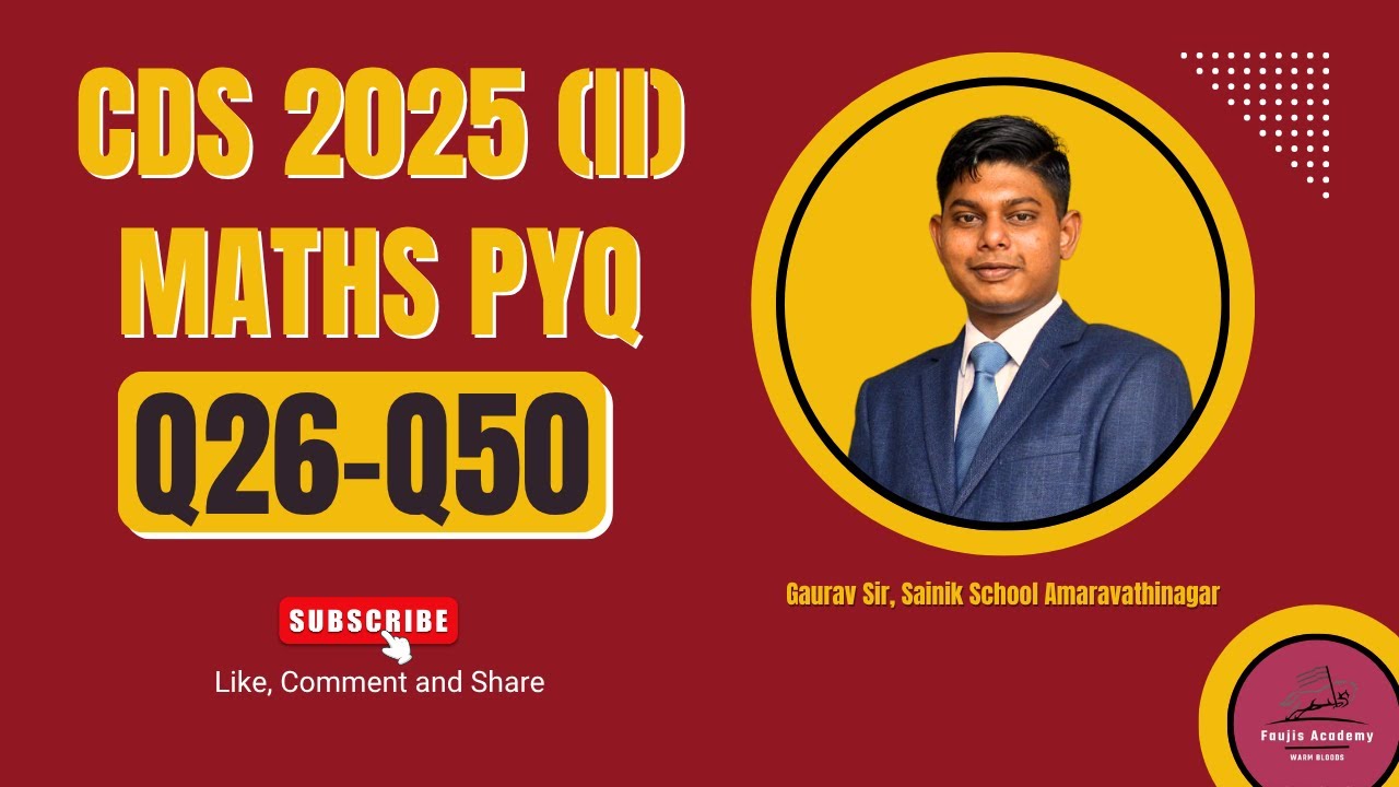 🔴 CDS 2025 (II) Maths PYQ Solving LIVE | Gaurav Sir | Q26-Q50 | Helpline: 7779889657 