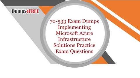 Microsoft Implementing Microsoft Azure Infrastructure Solutions 70-533 Dumps Exam Questions PDF