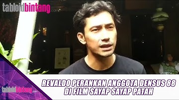REVALDO PERANKAN ANGGOTA DENSUS 88 DI FILM SAYAP SAYAP PATAH - UPDATE BINTANG