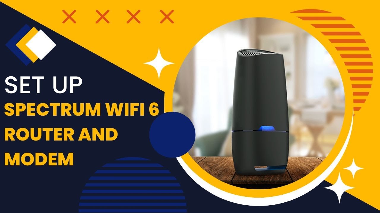How to Easily Install Your Spectrum Wifi 6 Router and Modem