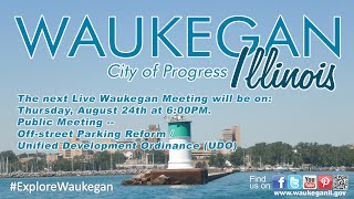 2023-08-24 City of Waukegan Off-street Parking Reform I Unified Development Ordinance (UDO) Meeting