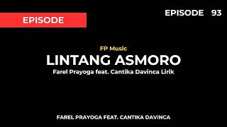 Farel Prayoga feat. Cantika Davinca - Lintang Asmoro Lirik (Episode 93) FP Music 