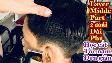 2 Mái Layer Middle Part ,Chia Sẻ, Cách Cắt Kiểu Tóc Chải Mái 5/5 Đơn Giản NTN. Học Cắt Tóc Nam.