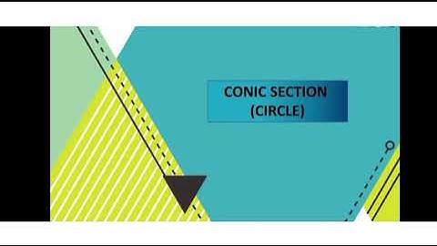 Liceo Math Club - Analytic Geometry - Conic Sections: Circle - LMC #30