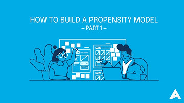 How to Build a Propensity Model - Part 1
