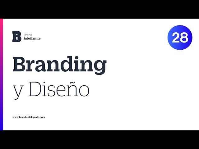 Branding y Diseño: Proceso para crear una marca