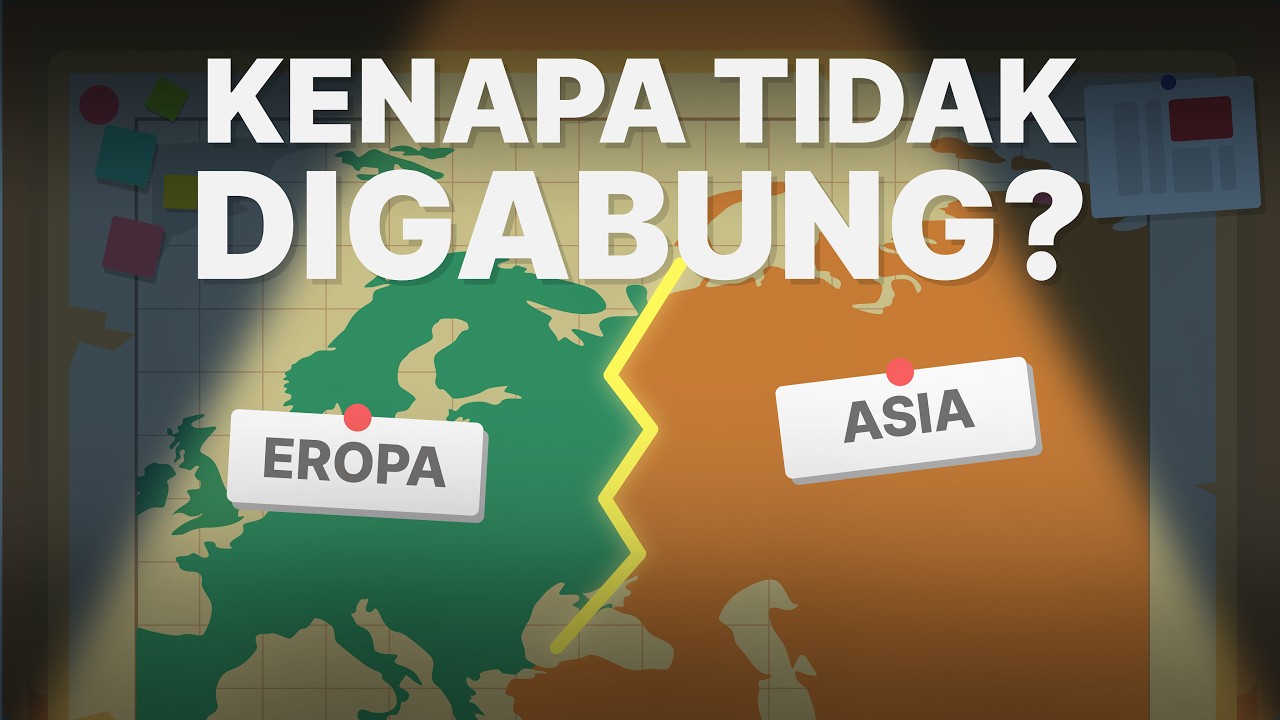 Kenapa Benua Asia dan Eropa Gak Digabung Aja?