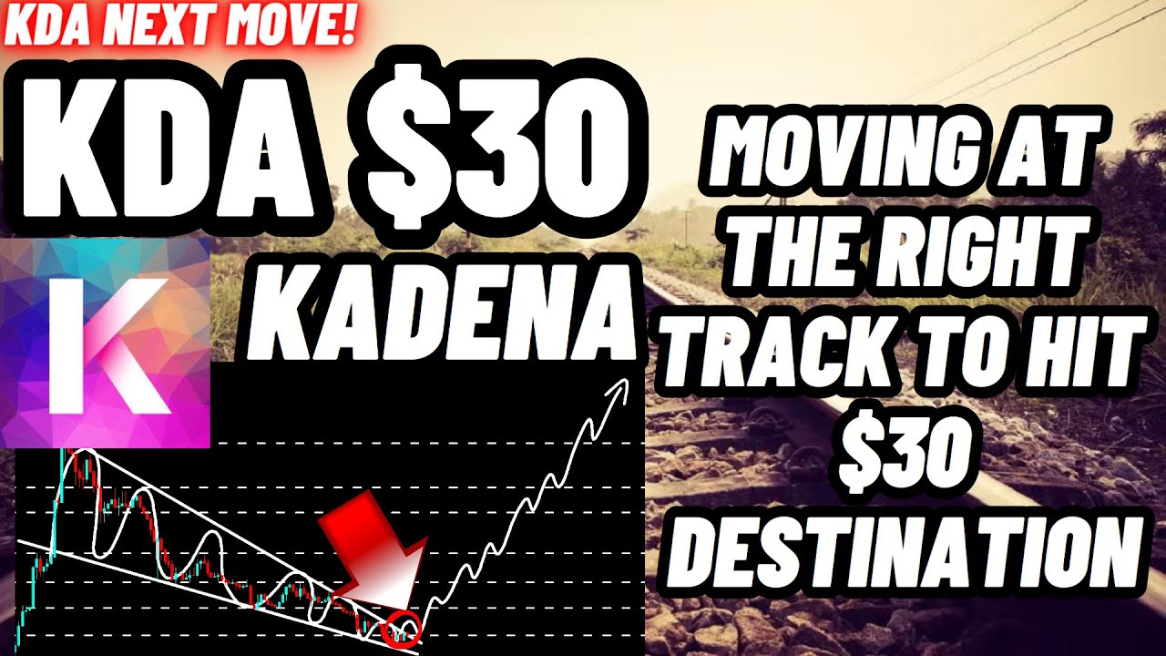 Kadena (KDA) Is Moving At The Right Track To Hit  $30 Destination