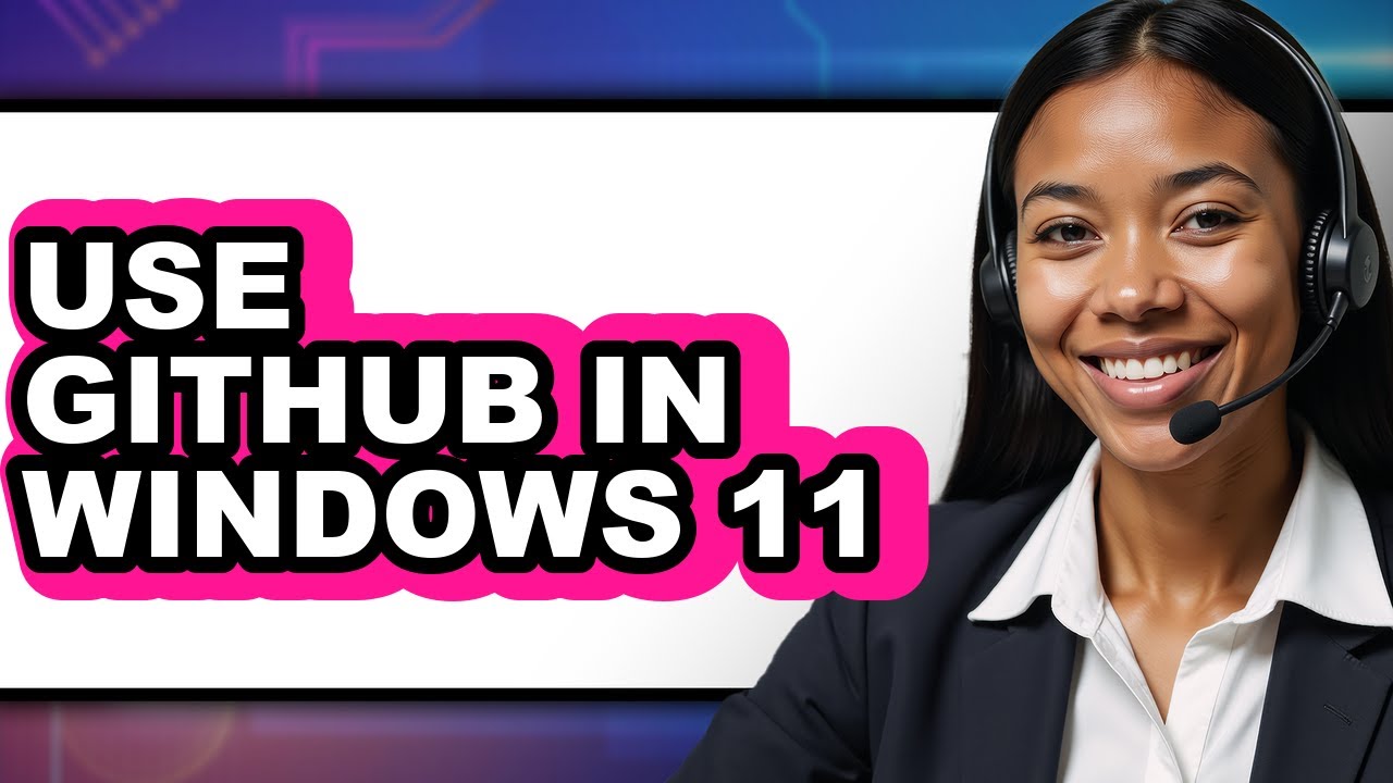How to Use Github in Windows 11 (easy Method) - YouTube