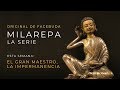 Milarepa, La serie. 11 "El gran maestro, la impermanencia"