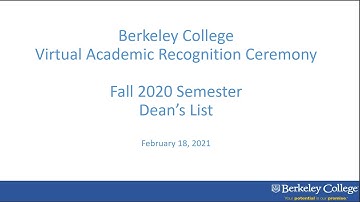 Berkeley College Virtual Academic Recognition Ceremony Fall 2020 Semester Dean
