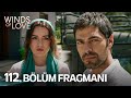 Rzgarl tepe 112 blm fragman  winds of love episode 112 promo