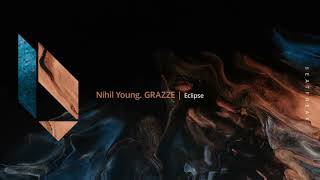 Nihil Young, GRAZZE - Eclipse