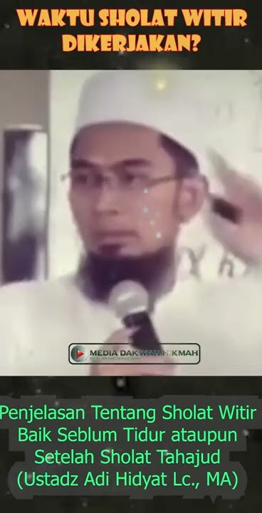 WAKTU SHOLAT WITIR  | Ceramah Ustadz Adi Hidayat Lc, MA