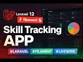 Skill Tracking App - Laravel 12 + Filament v5 + Livewire v4 | Full Stack Project