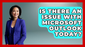 Is There An Issue With Microsoft Outlook Today? - TheEmailToolbox.com