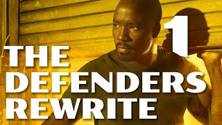 The Defenders Rewrite Part 1  Raising Hell and Hard Times