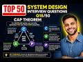 CAP Theorem in 10 Minutes | Q18/50 System Design Interview | Consistency vs Availability | In Hindi