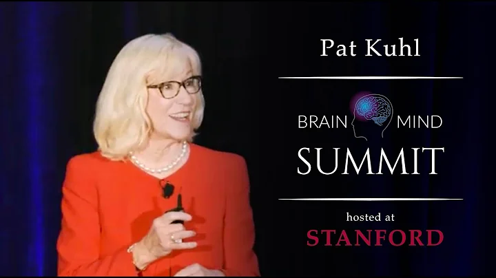 Patricia K. Kuhl - The Baby Brain