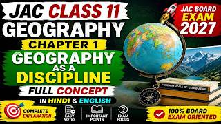 LEC 2 || JAC Class 11 Geography Chapter 1 Geography as a Discipline Full Explanation || 9771580632