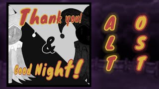 Thank You, and Good Night! || Lullaby Alt || ASMR OST