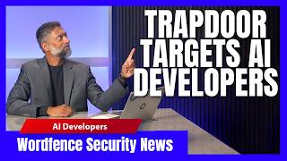 Ai Coding Assistants Targeted By Trapdoor  Wordfence Security News Clip  May 25 2026