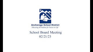 2023/02/21: ASD School Board Meeting