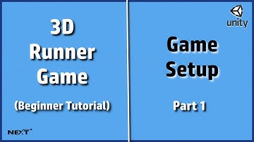 Game Setup | 3D Runner Game | Beginner Tutorial | Part 1.