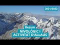 Resum nivològic i d&#39;activitat d&#39;allaus. Temporada 2021 - 2022