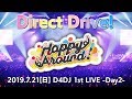 【LIVE映像公開】Happy Around!「Direct Drive!」/ D4DJ 1st LIVE -Day2- (2019/7/21)