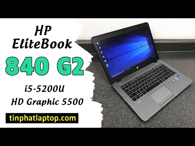 ✪ HP Elitebook 840 G2 | Laptop Doanh Nhân & Công Sở ✪ ✪ ✪