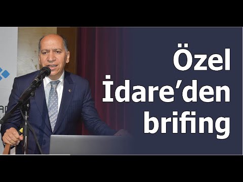 Özel İdare’den brifing