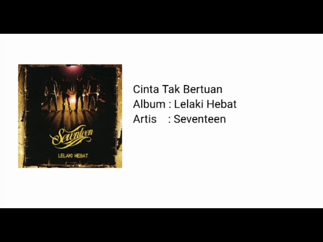 Seventeen - Cinta Tak Bertuan