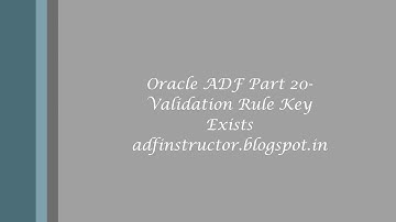 Oracle ADF Part 20- Validation Rule Key Exists