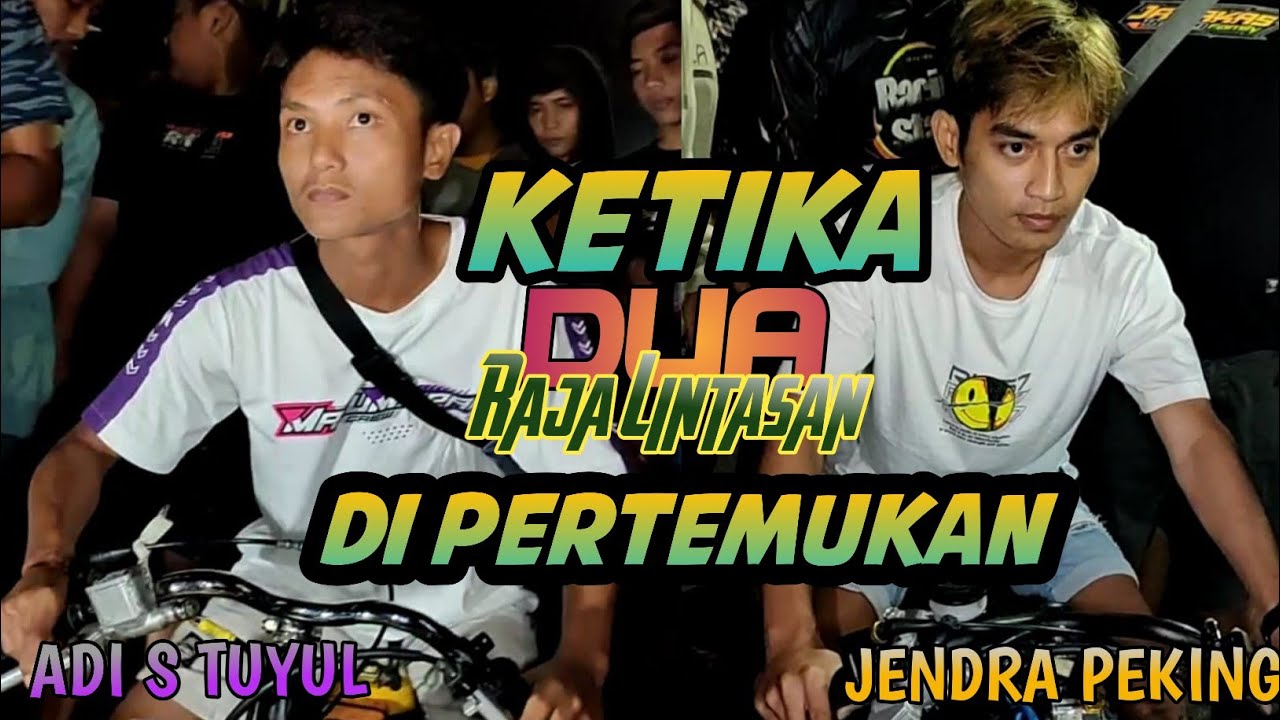 BERTEMUNYA DUA RAJA LINTASAN || ADI S TUYUL VS JHENDRA PEKING || SLEEP ENGINE 201M🏁