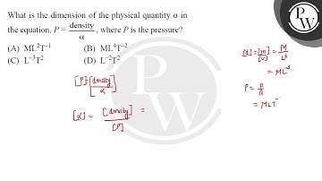 What is the dimension of the physical quantity \( \alpha \) in the equation, \( P=\frac{\text { ....
