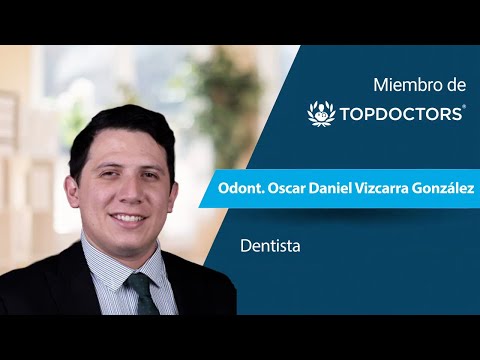 Oscar Daniel Vizcarra González - Odontólogo | Top Doctors México