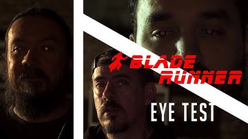 Blade Runner: Replicant Eye Camera Test