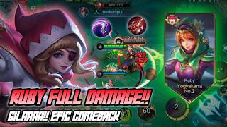 Ruby Build Full Damage Mobile Legends!! Gilaaa Epic Comeback!!