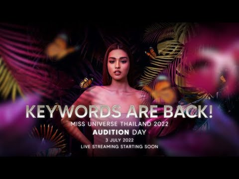 MISS UNIVERSE THAILAND 2022 | AUDITION DAY