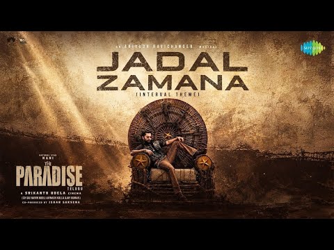 Jadal Zamana (Interval Theme) | The Paradise | Nani | Anirudh Ravichander | SrikanthOdela